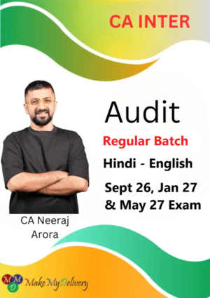 CA Inter Audit Regular Batch by CA Neeraj Arora Sept 26 Jan & May 27