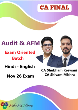 CA Final Audit & AFM Exam Oriented by CA Shubham Keswani & CA Shivam Mishra Nov 26