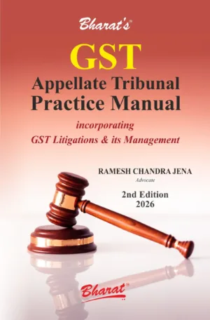 Bharat GST Appellate Tribunal Practice Manual by ADV. Ramesh Chandra Jena 2nd Edition June 2026