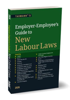 Taxmann Employer-Employee's Guide to New Labour Laws by Taxmann Editorial Board 1st Edition June 2026