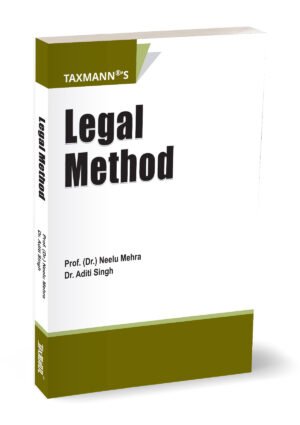 Taxmann Legal Method by Prof. Dr. Neelu Mehra & Dr. Aditi Singh 1st Edition July 2026