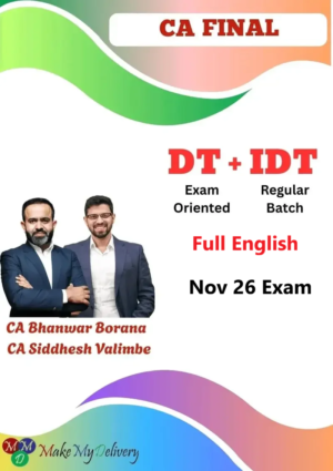 CA Final DT Exam Oriented and IDT Regular Full English by CA Bhanwar Borana & CA Siddhesh Valimbe Nov 26