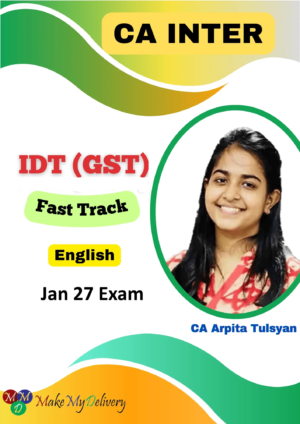 CA Inter IDT (GST) Regular English by CA Arpita Tulsyan Jan 27