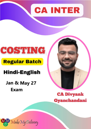 CA Inter Costing Regular by CA Divyank Gyanchandani Jan & May 27