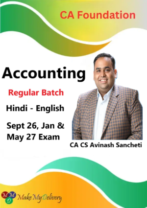 CA Foundation Accounting Regular by CA CS Avinash Sancheti Sept 26, Jan & May 27