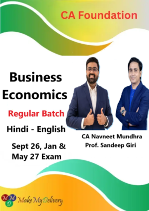 CA Foundation Business Economics Regular by CA Navneet Mundhra & Prof. Sandeep Giri Sept 26 Jan & May 27