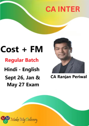 CA Inter Cost & FM Regular BY CA Ranjan Periwal Sept 26, Jan & May 27