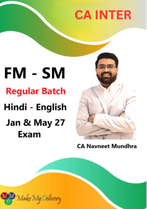 CA Inter FM SM Regular by CA Navneet Mundhra Jan & May 27