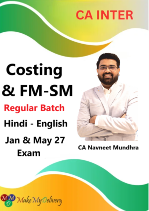 CA Inter Costing & FM-SM Regular by CA Navneet Mundhra Jan & May 27