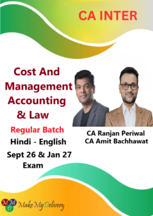 CA Inter Cost And Management Accounting & Law Regular by CA Ranjan Periwal & CA Amit Bachhawat Sept 26 & Jan 27