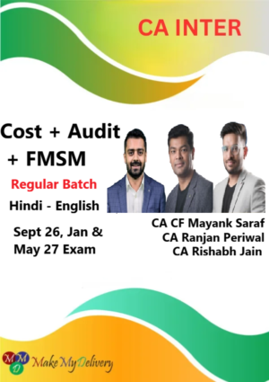 CA Inter Costing, Audit & FMSM Regular by CA CF Mayank Saraf, CA Ranjan Periwal & CA Rishabh Jain Sept 26, Jan & May 27