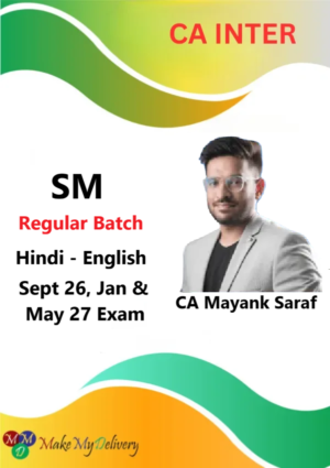 CA Inter SM Regular BY CA Mayank Saraf Sept 26, Jan & May 27