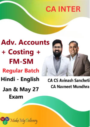 CA Inter Advanced Accounting Costing & FMSM Regular by CA Avinash Sancheti & CA Navneet Mundhra Jan & May 27