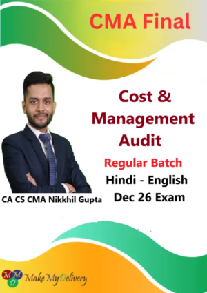CMA Final Cost & Management Audit by CA CS CMA Nikkhil Gupta Dec 26