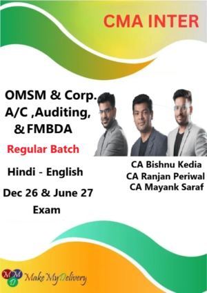 CMA Inter OMSM & Corp. A/C ,Auditing & FMBDA Regular by CA Bishnu Kedia, CA Ranjan Periwal  & CA Mayank Saraf Dec 26 & June 27