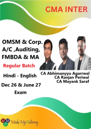 CMA Inter OMSM & Corp. A/C ,Auditing, FMBDA & MA Regular by CA CMA Abhimanyyu Agarrwal, CA Ranjan Periwal  & CA Mayank Saraf Dec 26 & June 27