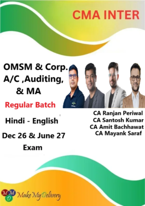 CMA Inter OMSM & Corp. A/C ,Auditing & MA Regular by CA Santosh Kumar, CA Ranjan Periwal  CA Amit Bachhawat & CA Mayank Saraf Dec 26 & June 27
