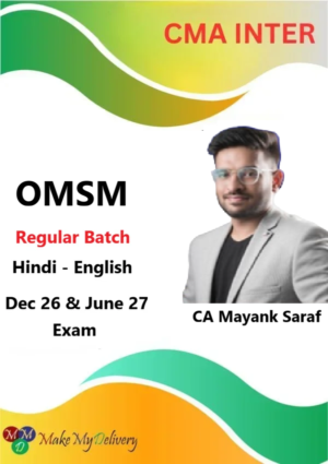 CMA Inter OMSM Regular By CA Mayank Saraf Dec 26 & June 27