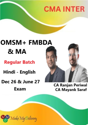 CMA Inter OMSM + FMBDA + MA Regular By CA Ranjan Periwal & CA Mayank Saraf Dec 26 & June 27