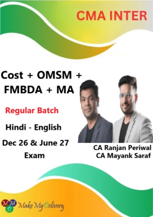 CMA Inter Cost + OMSM + FMBDA + MA Regular By CA Ranjan Periwal & CA Mayank Saraf Dec 26 & June 27
