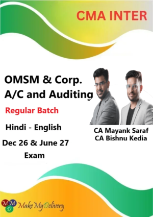 CMA Inter OMSM & Corp. A/C and Auditing Regular by Bishnu Kedia & CA Mayank Saraf Dec 26 & June 27