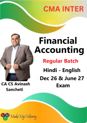 CMA Inter Financial Accounting Regular By CA CS Avinash Sancheti Dec 26 & June 27