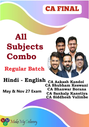 CA Final All Subject Combo Regular by CA Aakash Kandoi ,CA Shubham Keswani, CA Bhanwar Borana, CA Sankalp Kanstiya & CA Siddhesh Valimbe May 27 & Nov 27