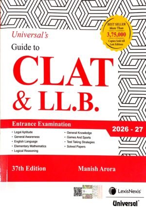 Universal Guide to CLAT & LL.B. Entrance Examination By Manish Arora 37th Edition 2026-27