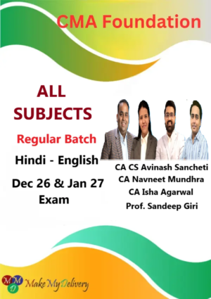 CMA Foundation All 4 Subjects  Regular by CA CS Avinash Sancheti & CA Navneet Mundhra, CA Isha Agarwal & Prof. Sandeep Giri Dec 26 & Jan 27