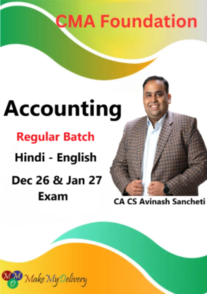 CMA Foundation Accounting Regular by CA CS Avinash Sancheti Dec 26 & Jan 27