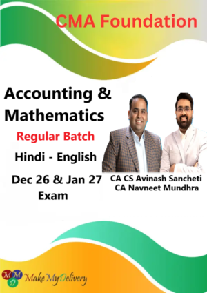 CMA Foundation Accounting & Mathematics Regular by CA CS Avinash Sancheti & CA Navneet Mundhra Dec 26 & Jan 27