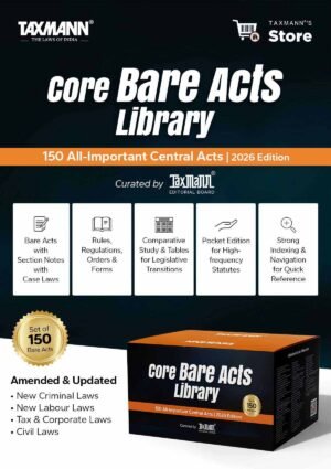 Taxmann Core Bare Acts Library—150 All-important Central Acts By Taxmann's Editorial Board January Edition 2026
