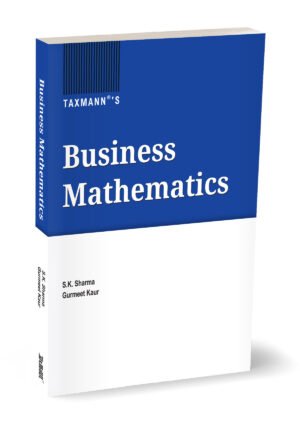 Taxmann Business Mathematics by S.K. Sharma, Gurmeet Kaur 1st Edition July 2026