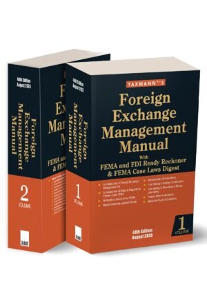 Taxmann Foreign Exchange Management Manual with FEMA and FDI Ready Reckoner & FEMA Case Laws Digest By Taxmann's Editorial Board 48th Edition August 2026