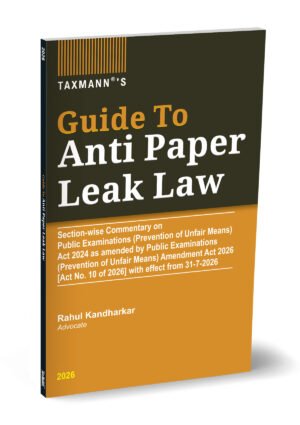 Taxmann Guide to Anti Paper Leak Law By Rahul Kandharkar Edition August 2026