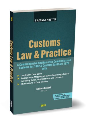 Taxmann Customs Law & Practice by Kishore Harjani Edition August 2026