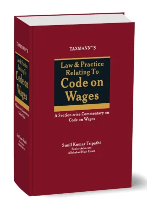 Taxmann Law & Practice Relating to Code on Wages by Mr Sunil Kumar Tripathi Edition August 2026