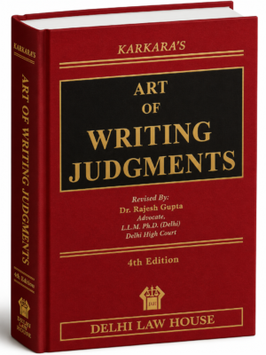 DLH Art of Writing Judgements by Karkara 4th Edition