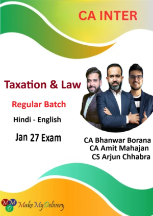 CA Inter Taxation and Corporate & other Laws Regular By CA Amit Mahajan, CA Bhanwar Borana & CS Arjun Chhabra Jan 27