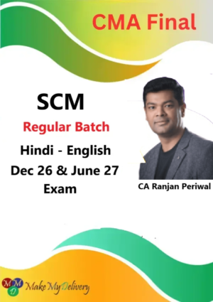 CMA Final SCM Regular by CA Ranjan Periwal Dec 26 & June 27