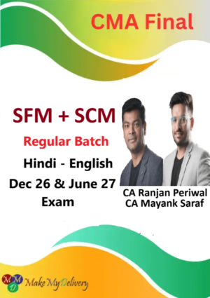 CMA Final SCM and SFM Regular by CA Ranjan Periwal & CA Mayank Saraf Dec 26 & June 27