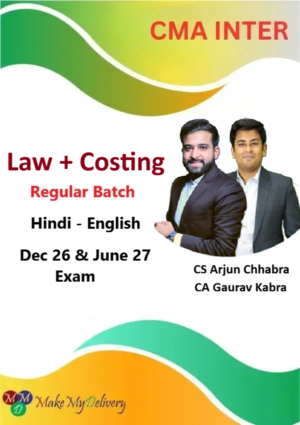 CMA Inter Law And Costing Regular By CA Gaurav Kabra & CS Arjun Chabbra Dec 26 & June 27