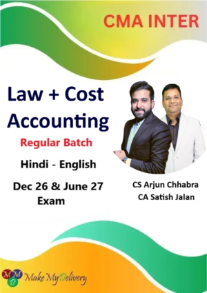 CMA Inter Law And Cost Accounting Regular By CA Satish Jalan & CS Arjun Chabbra Dec 26 & June 27