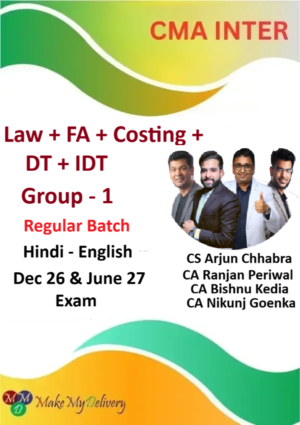 CMA Inter Law, Financial Accounting ,Costing, DT & IDT Group- 1 Regular By CA Nikunj Goenka, CA Bishnu Kedia, CS Arjun Chabbra & CA Ranjan Periwal Dec 26 & June 27