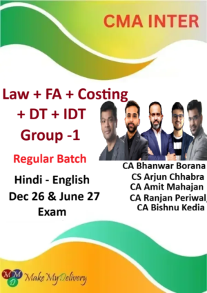CMA Inter Law, Financial Accounting , Costing, DT & IDT Group- 1  Regular By CA Ranjan Periwal , CA Bishnu Kedia, CS Arjun Chabbra, CA Bhanwar Borana & CA Amit Mahajan Dec 26 & June 27