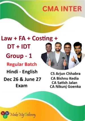 CMA Inter Law, Financial Accounting ,Costing, DT & IDT Group- 1 Regular By CA Satish Jalan ,CA Bishnu Kedia, CS Arjun Chabbra, CA Nikunj Goenka Dec 26 & June 27