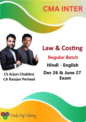 CMA Inter Law & Costing Regular By CS Arjun Chabbra & CA Ranjan Periwal Dec 26 & June 27