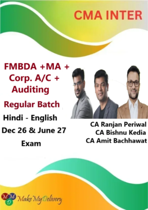 CMA Inter FMBDA & MA & Corp. A/C and Auditing Regular by CA Ranjan Periwal ,CA Amit Bachhawat ,CA Bishnu Kedia Dec 26 & June 27