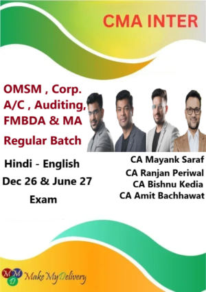 CMA Inter OMSM , Corp. A/C , Auditing ,FMBDA & MA Regular by CA Mayank Saraf, CA Ranjan Periwal, CA Bishnu Kedia & CA Amit Bachhawat Dec 26 & June 27