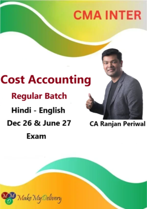 CMA Inter Cost Accounting Regular By CA Ranjan Periwal Dec 26 & June 27